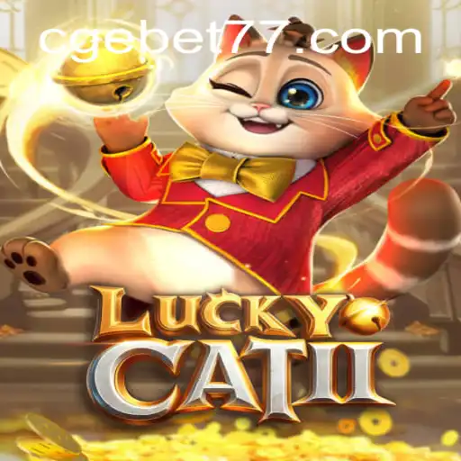Unveiling LuckyCatII: The Ultimate Gaming Experience with CGEBET